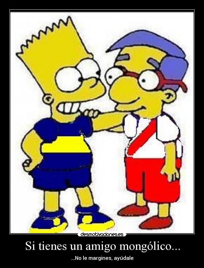 Si tienes un amigo mongólico... - 