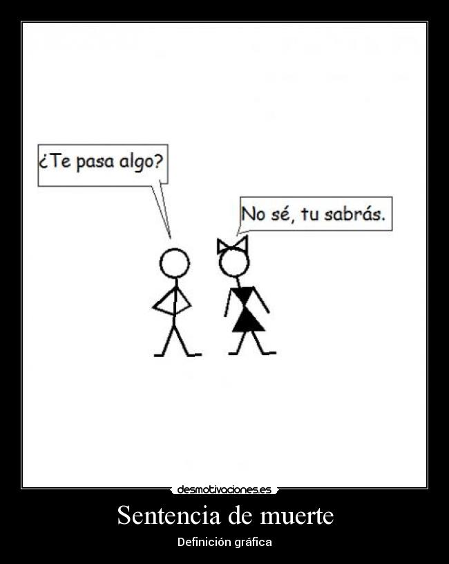 carteles muerte sentencia muerte mujer hombre monigotes grafica definicion desmotivaciones