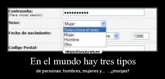 En el mundo hay tres tipos - de personas: hombres, mujeres y... ...¿monjas?