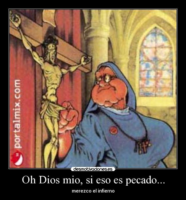 carteles dios tikitaka monja pecado desmotivaciones