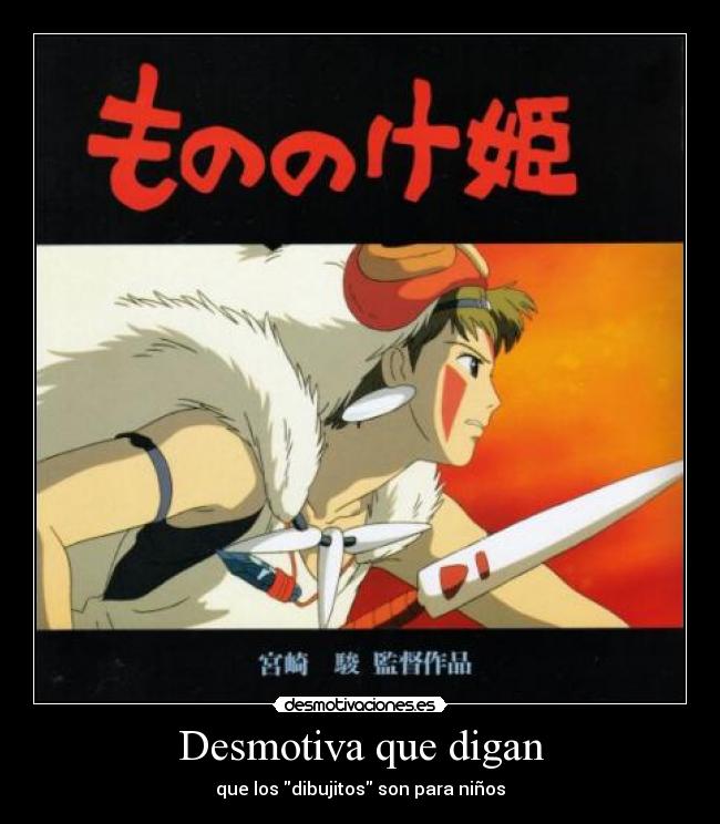 Desmotiva que digan - que los dibujitos son para niños