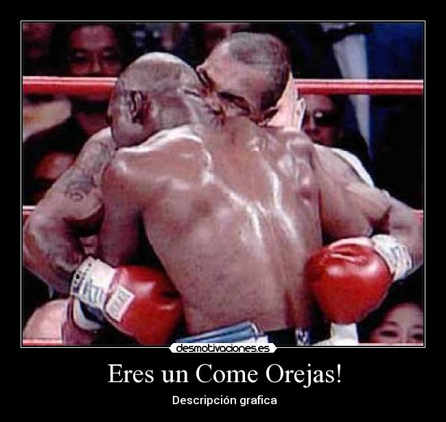 carteles come orejas desmotivaciones buenas descripcion grafica desmotivaciones