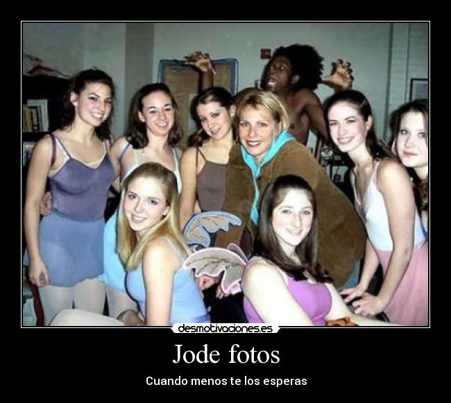 Jode fotos - Cuando menos te los esperas