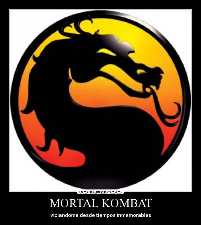 MORTAL KOMBAT - viciandome desde tiempos inmemorables
