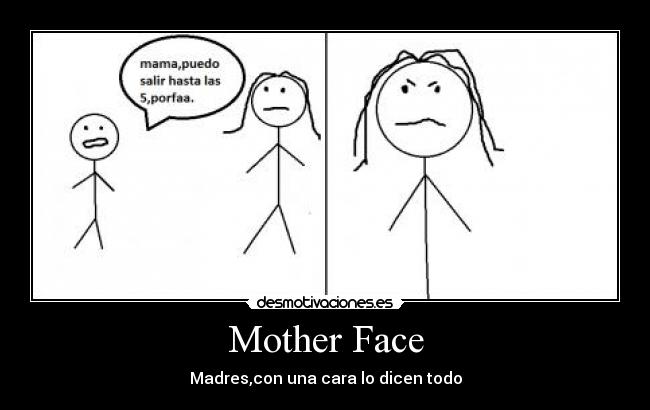 Mother Face - Madres,con una cara lo dicen todo