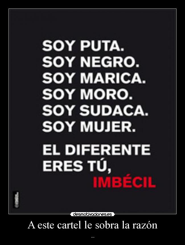 A este cartel le sobra la razón -