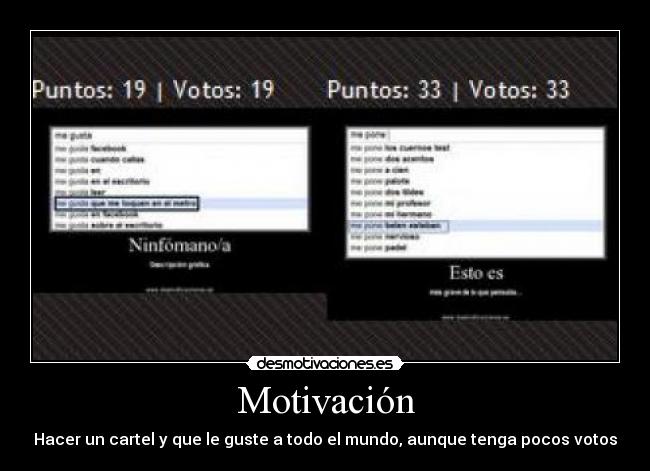 Motivación - Hacer un cartel y que le guste a todo el mundo, aunque tenga pocos votos