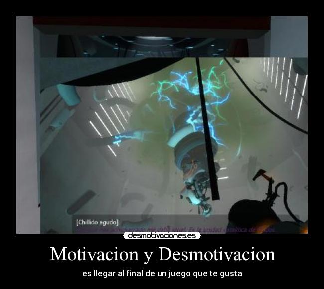 Motivacion y Desmotivacion - es llegar al final de un juego que te gusta