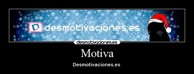 Motiva - Desmotivaciones.es 