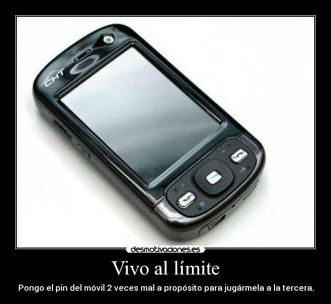 Vivo al límite - Pongo el pin del móvil 2 veces mal a propósito para jugármela a la tercera.
