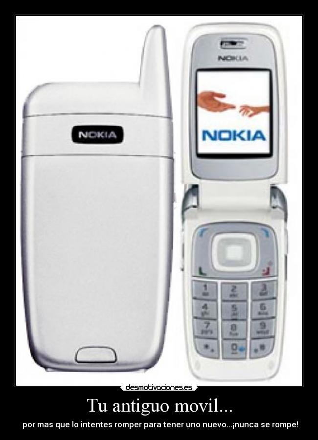 Tu antiguo movil... - 