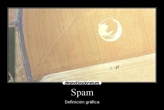 carteles spam mozilla firefox google earth desmotivaciones