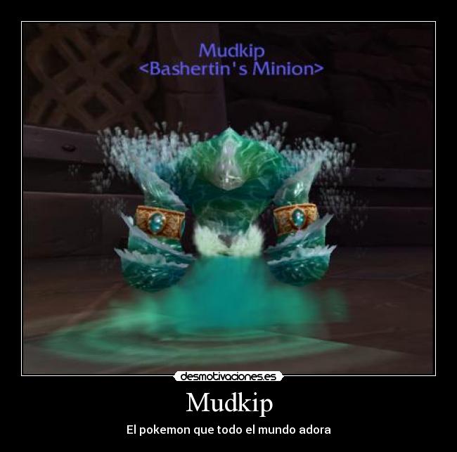 carteles mudkip world warcraft desmotivaciones