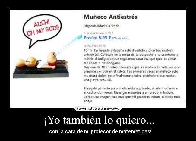 ¡Yo también lo quiero... -