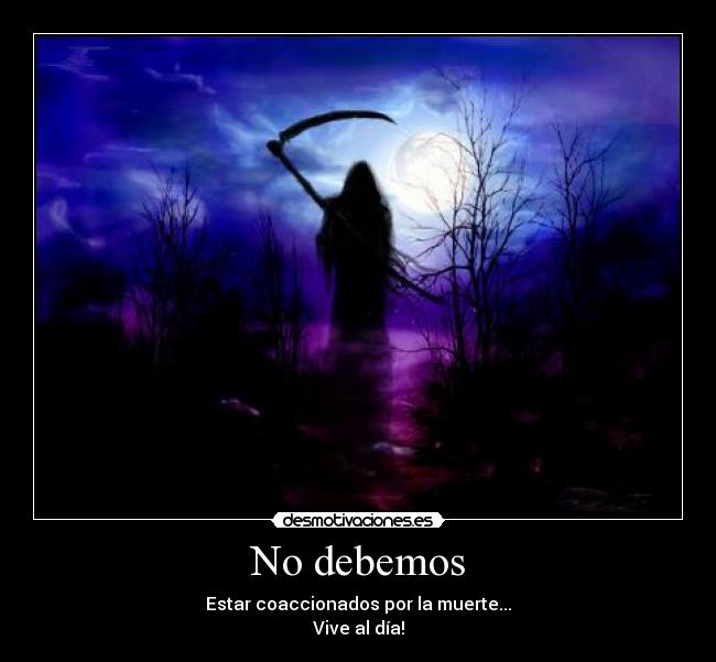 carteles tempus fugit carpe diem vive dia sin preocuparte por morir coaccion muerte wolfri desmotivaciones