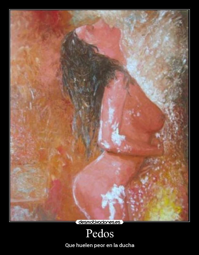 Pedos - Que huelen peor en la ducha