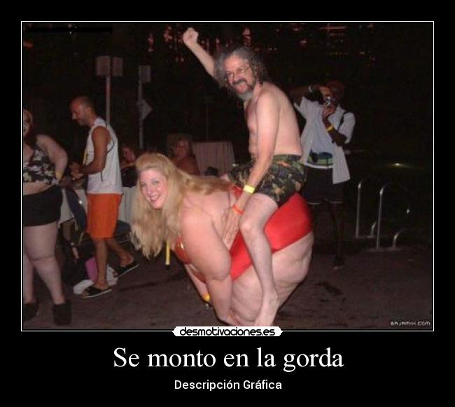 Se monto en la gorda - 