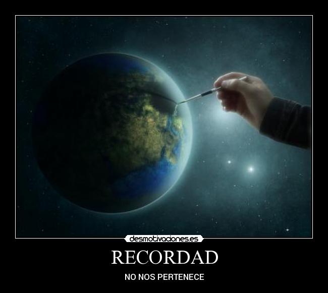 RECORDAD - NO NOS PERTENECE