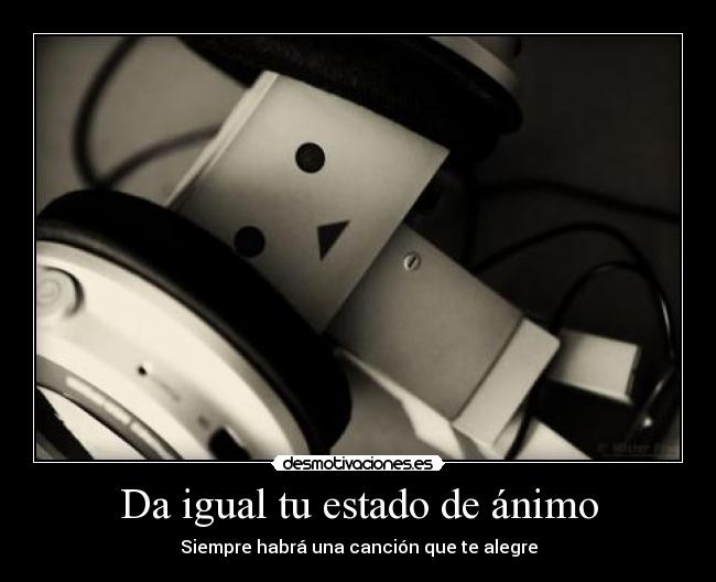 Da igual tu estado de ánimo - Siempre habrá una canción que te alegre