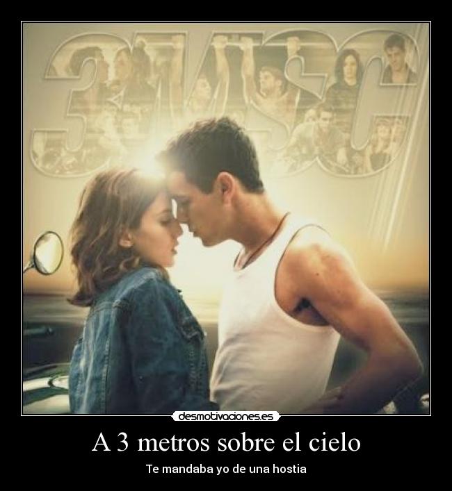 A 3 metros sobre el cielo - 