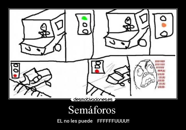 Semáforos - EL no les puede FFFFFFUUUU!!
