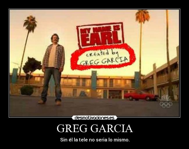 GREG GARCIA - 