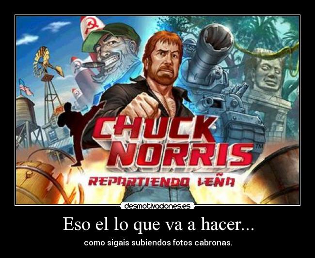 Eso el lo que va a hacer... - 