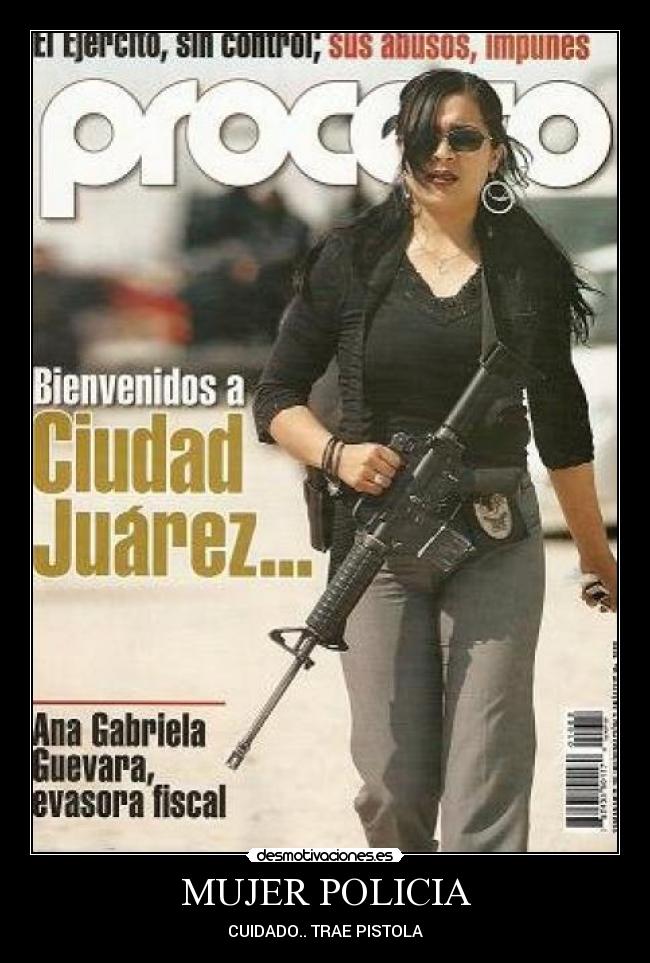 MUJER POLICIA - CUIDADO.. TRAE PISTOLA