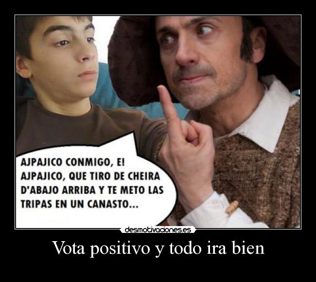 carteles vota positivo todo ira bien desmotivaciones