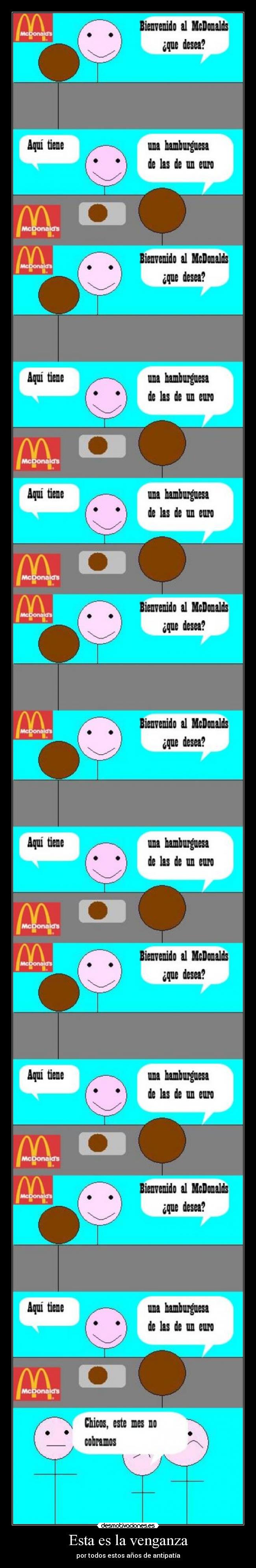 Esta es la venganza - por todos estos años de antipatía