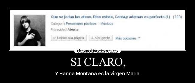 SI CLARO, - Y Hanna Montana es la virgen María