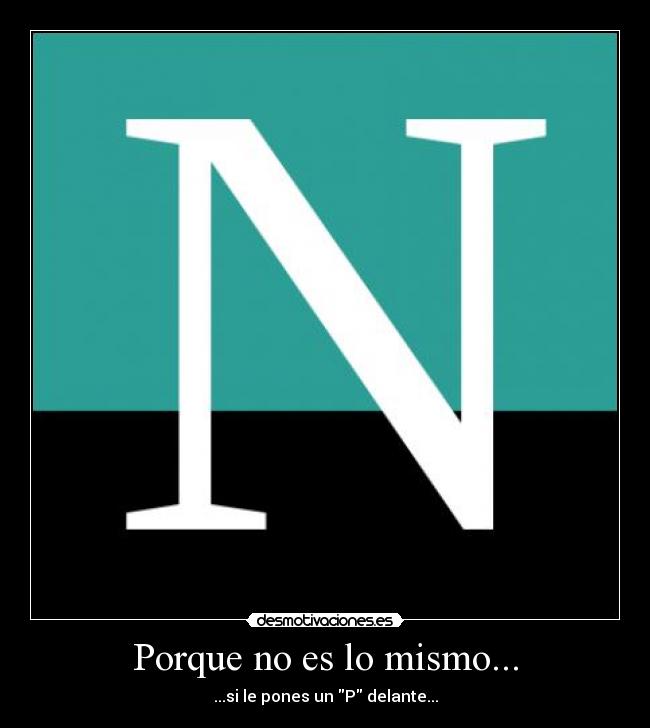 Porque no es lo mismo... - 