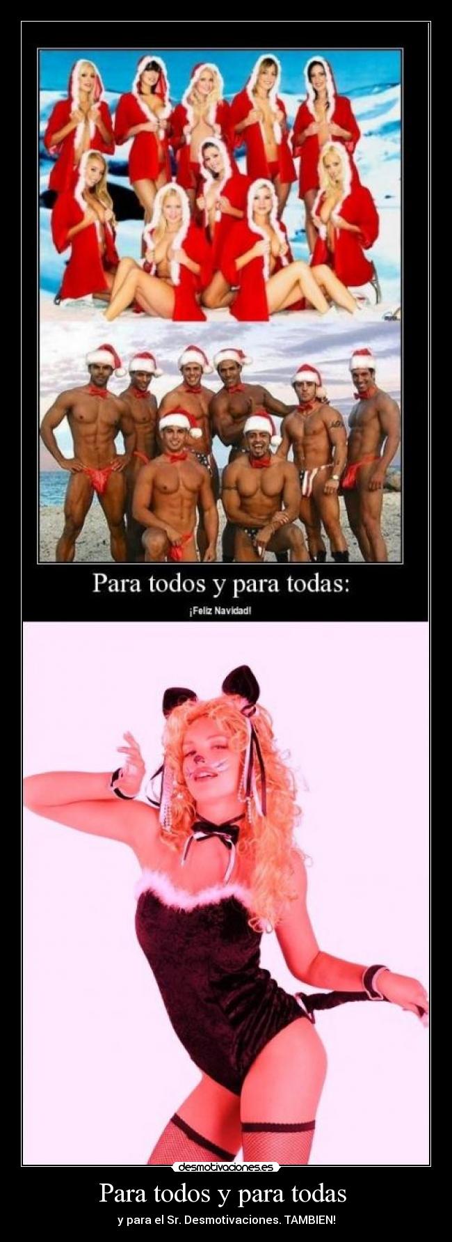Para todos y para todas  - y para el Sr. Desmotivaciones. TAMBIEN!