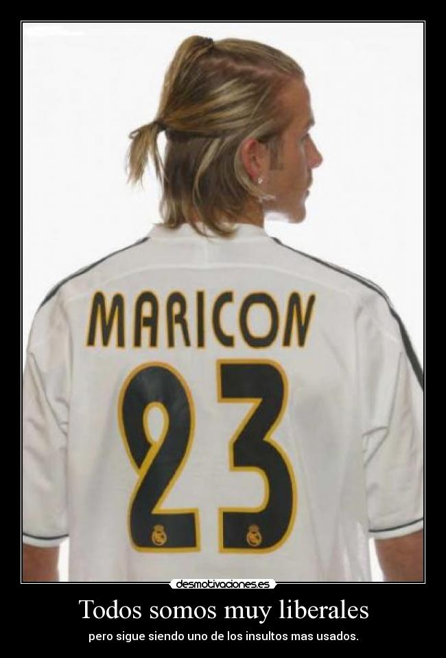 Todos somos muy liberales - pero sigue siendo uno de los insultos mas usados.