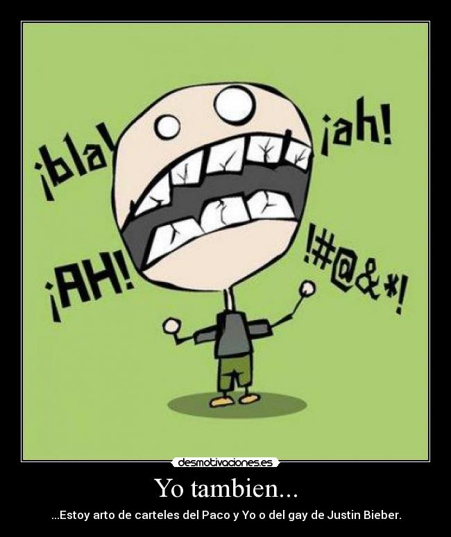 Yo tambien... -