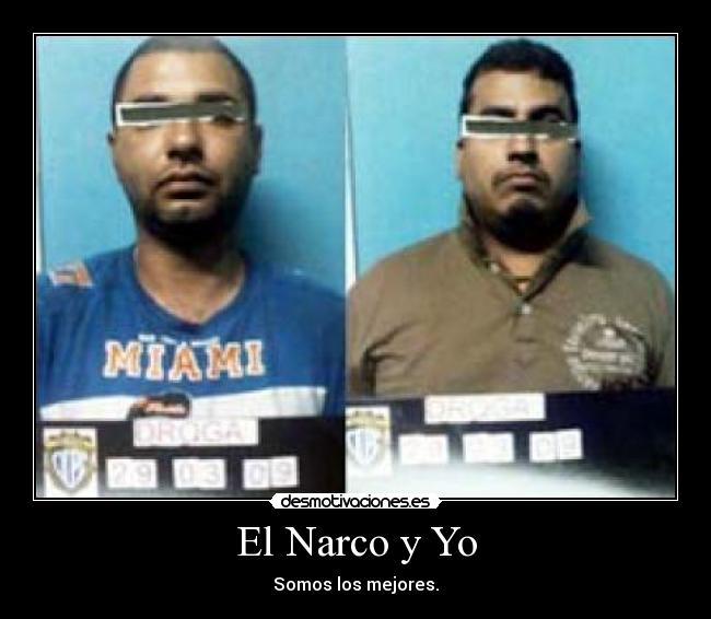 El Narco y Yo - Somos los mejores.