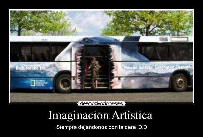 Imaginacion Artística  - Siempre dejandonos con la cara  O.O