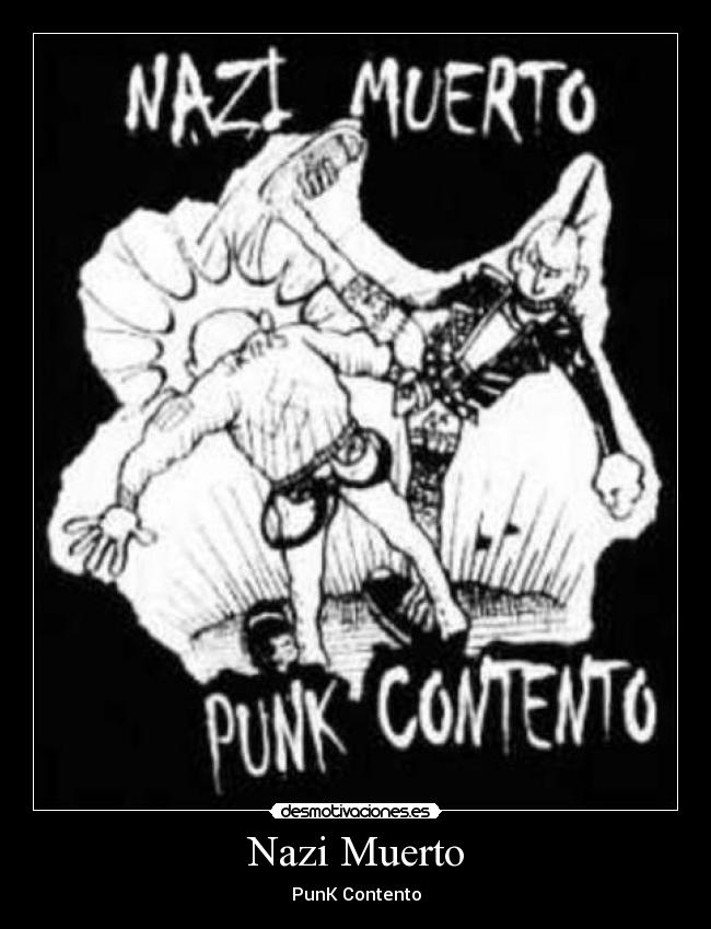 Nazi Muerto - PunK Contento