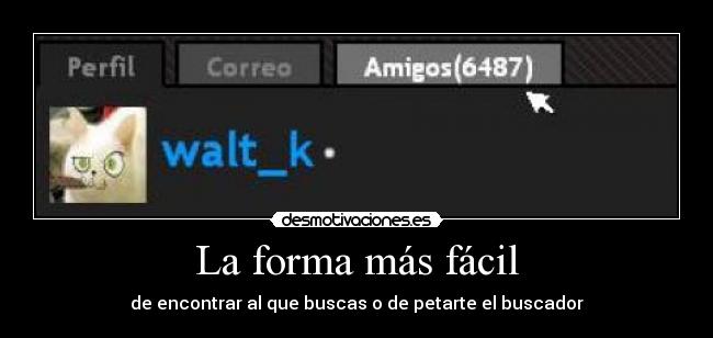La forma más fácil - de encontrar al que buscas o de petarte el buscador