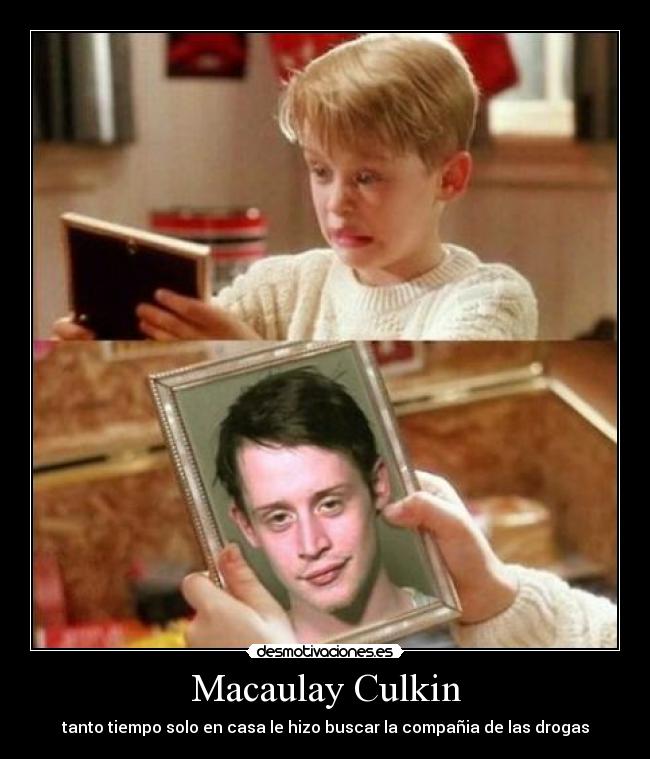 Macaulay Culkin - tanto tiempo solo en casa le hizo buscar la compañia de las drogas