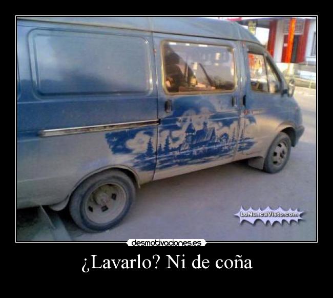 ¿Lavarlo? Ni de coña - 