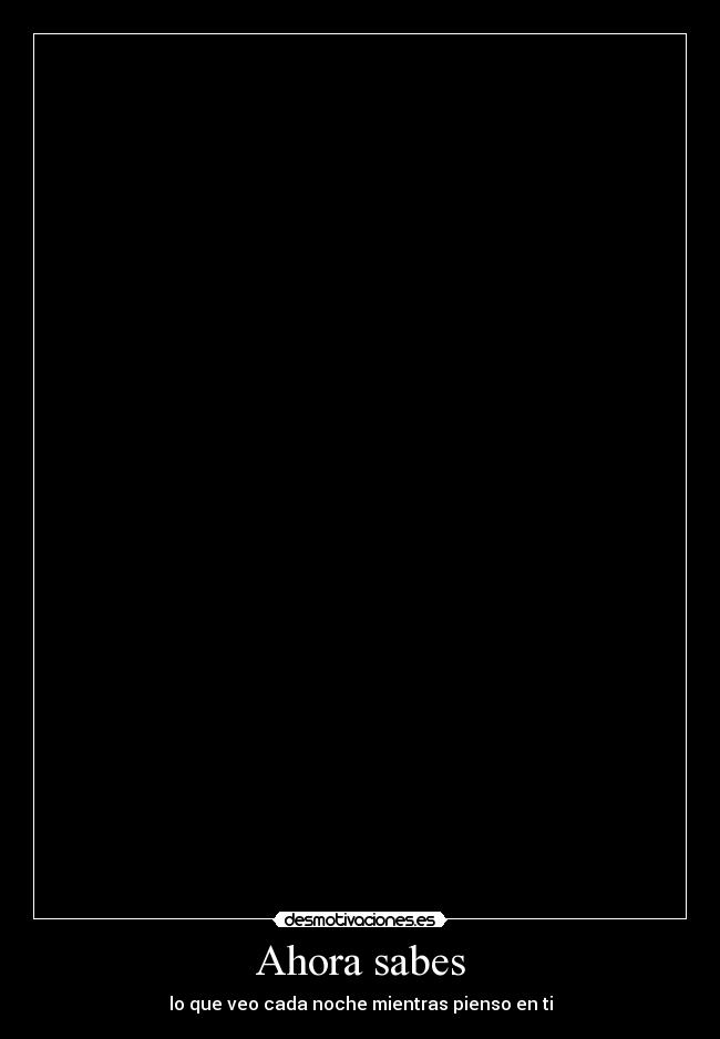 Ahora sabes -