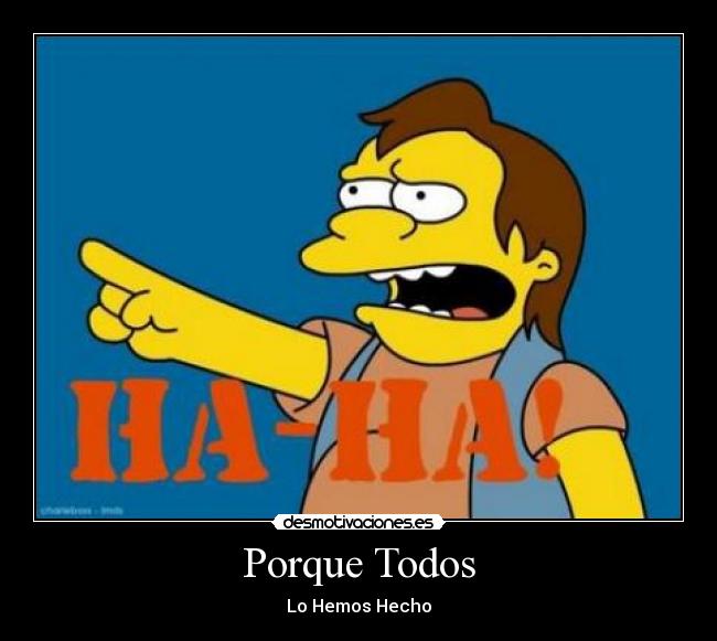 Porque Todos - Lo Hemos Hecho