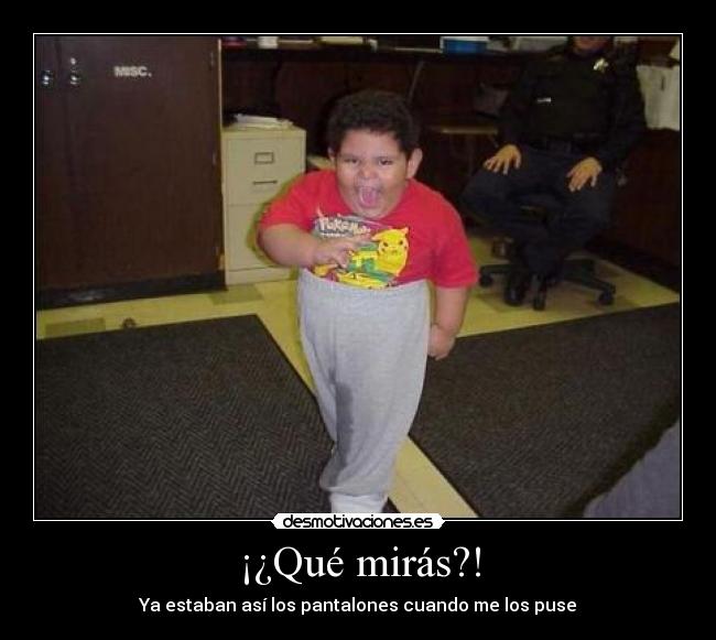 ¡¿Qué mirás?! - 