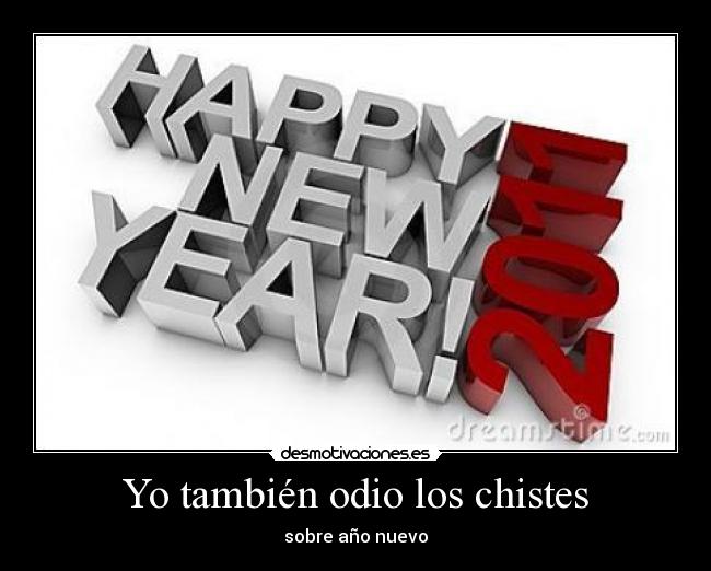 Yo también odio los chistes - sobre año nuevo