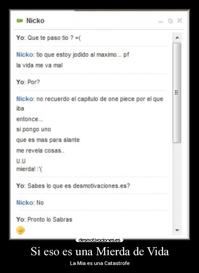 Si eso es una Mierda de Vida -