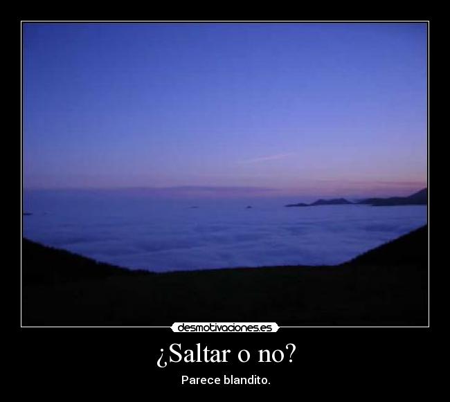 ¿Saltar o no? -