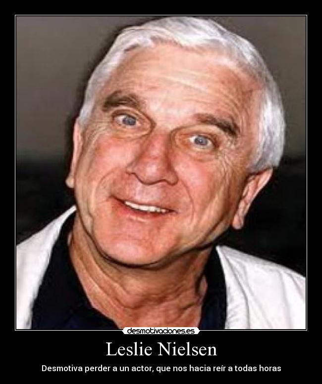 Leslie Nielsen -