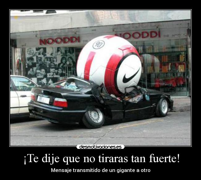 ¡Te dije que no tiraras tan fuerte! - Mensaje transmitido de un gigante a otro