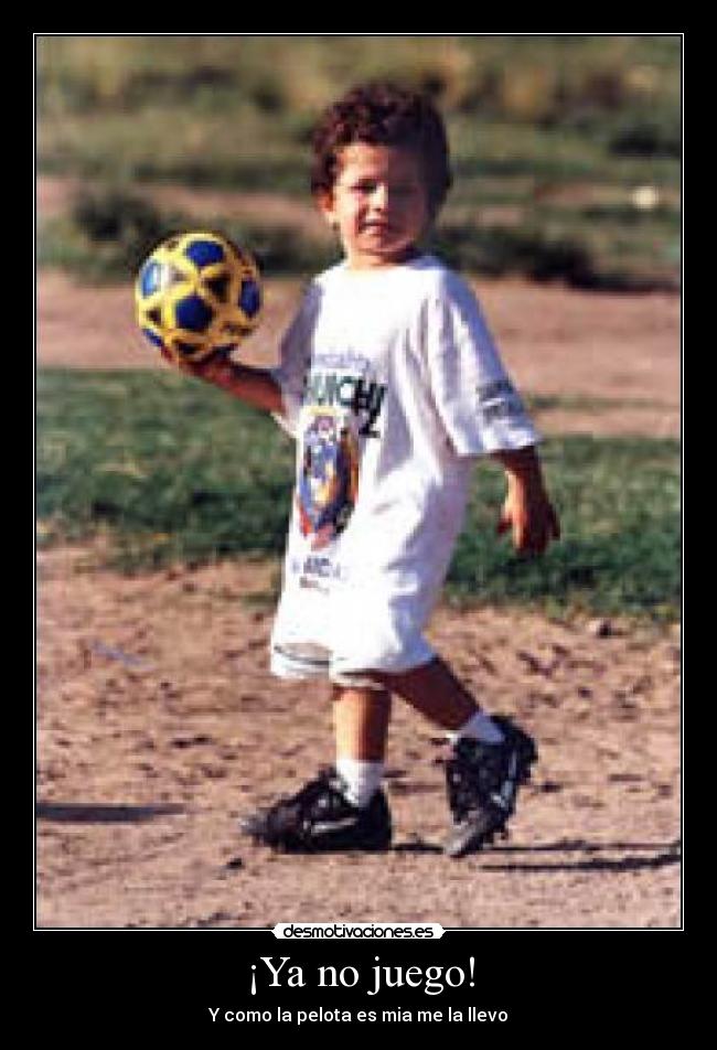 ¡Ya no juego! - 